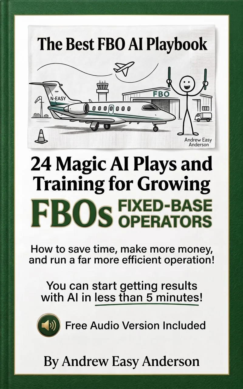 Book cover of The Best FBO AI Playbook by Andrew Easy Anderson — green hardcover with a napkin sketch of a business jet and a stick-figure line marshal in front of an FBO hangar.